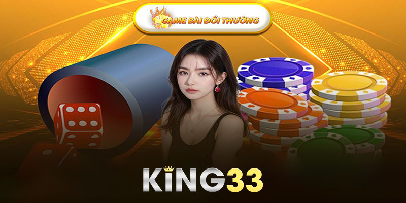 Hướng dẫn chơi game bài Đổi Thưởng King33